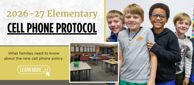 2026-27 Elementary School Cell Phone Protocol: What families need to know about the new cell phone policy.